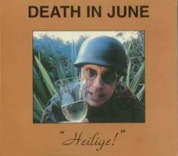 Death In June : Heilige!